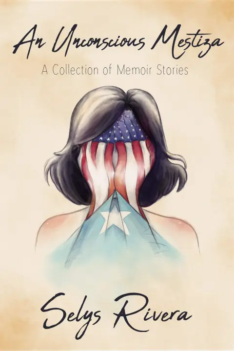 Cover of An Unconscious Mestiza