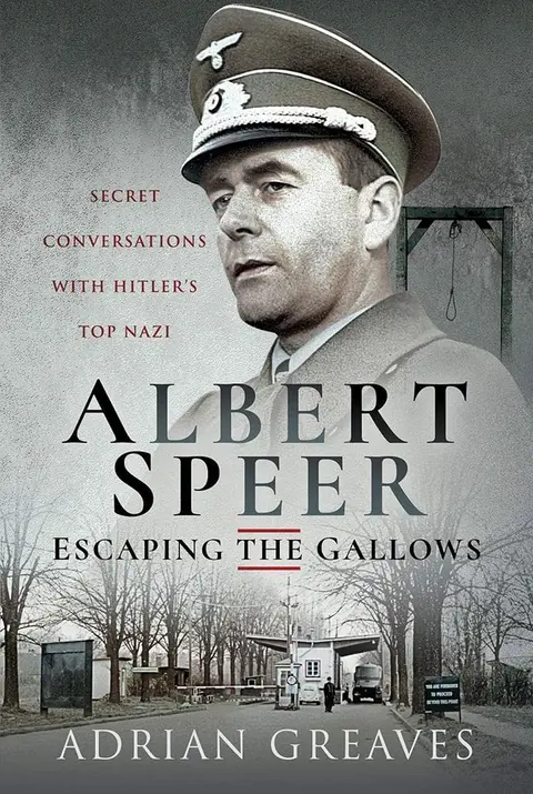 Cover of Albert Speer - Escaping the Gallows