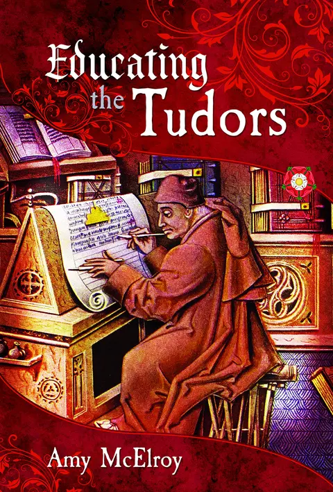 Cover of Educating the Tudors