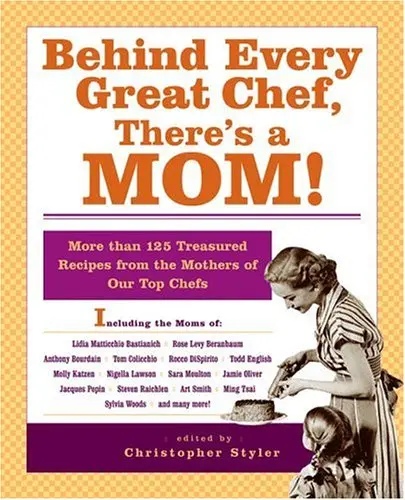 Cover of Behind Every Great Chef, There's a Mom!