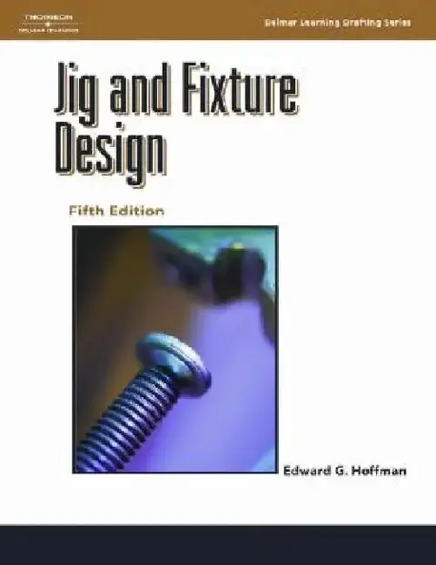 Cover of Jig and Fixture Design