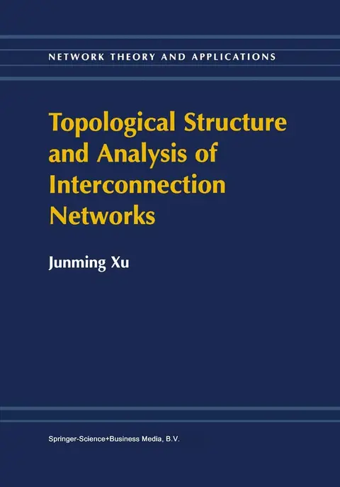 Cover of Topological Structure and Analysis of Interconnection Networks