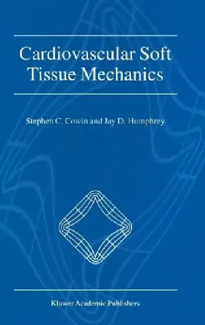 Cover of Cardiovascular Soft Tissue Mechanics