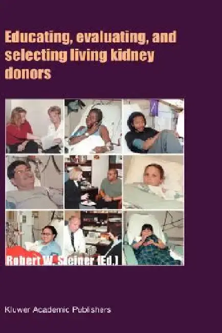 Cover of Educating, Evaluating, and Selecting Living Kidney Donors