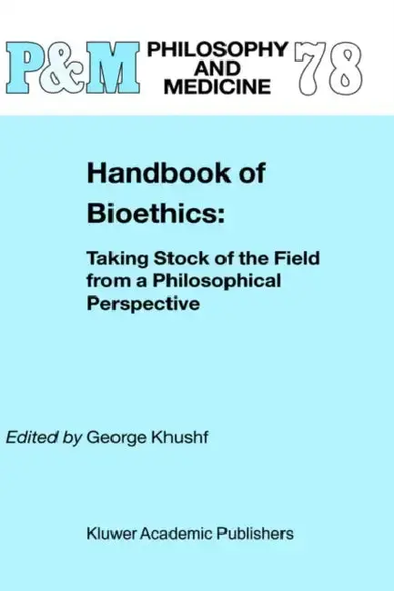 Cover of Handbook of Bioethics: