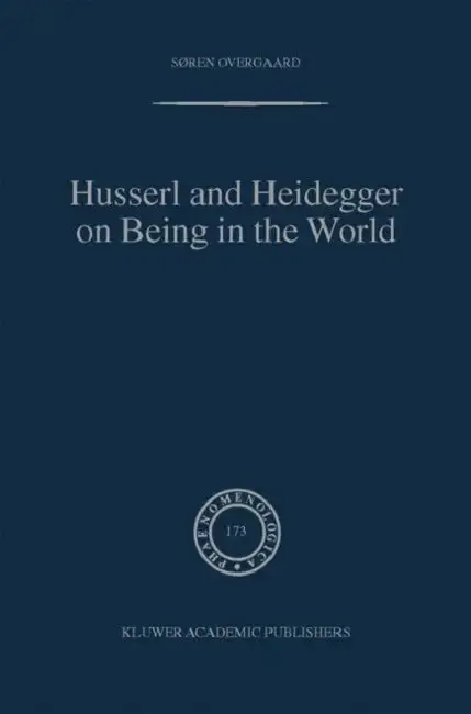 Cover of Husserl and Heidegger on Being in the World