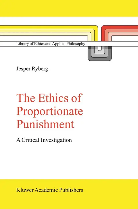 Cover of The Ethics of Proportionate Punishment