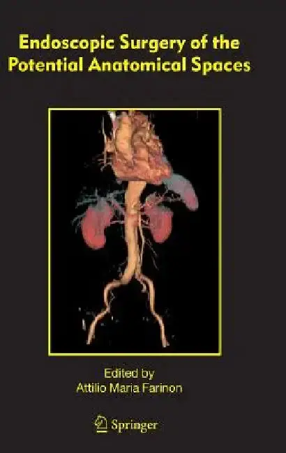 Cover of Endoscopic Surgery of the Potential Anatomical Spaces
