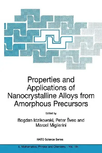 Cover of Properties and Applications of Nanocrystalline Alloys from Amorphous Precursors