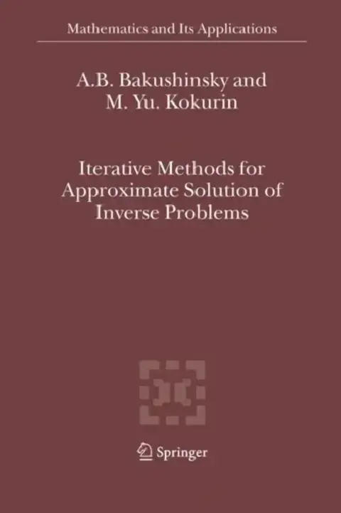 Cover of Iterative Methods for Approximate Solution of Inverse Problems