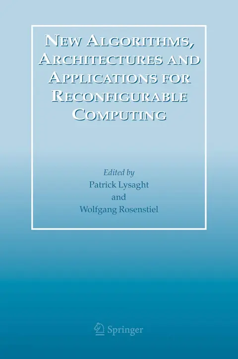 Cover of New Algorithms, Architectures and Applications for Reconfigurable Computing