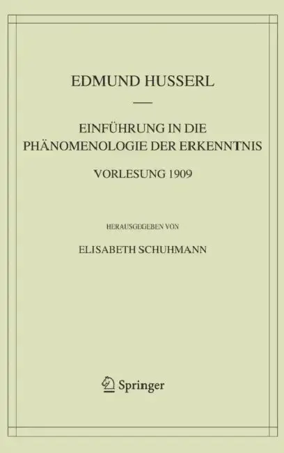 Cover of Einführung in Die Phänomenologie Der Erkenntnis. Vorlesung 1909