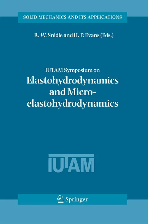 Cover of IUTAM Symposium on Elastohydrodynamics and Micro-elastohydrodynamics