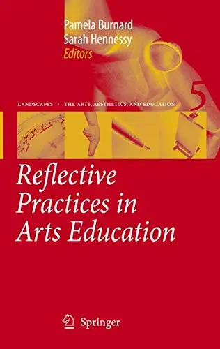 Cover of Reflective Practices in Arts Education