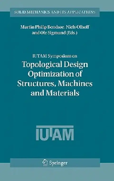 Cover of Iutam Symposium on Topological Design Optimization of Structures, Machines and Materials
