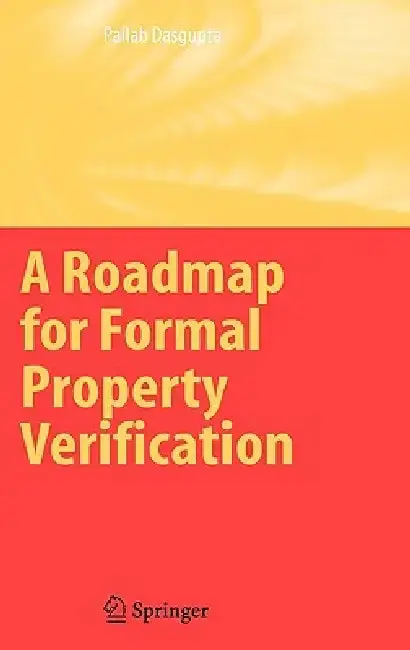 Cover of A Roadmap for Formal Property Verification