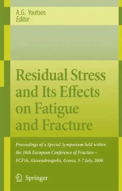 Cover of Residual Stress and Its Effects on Fatigue and Fracture