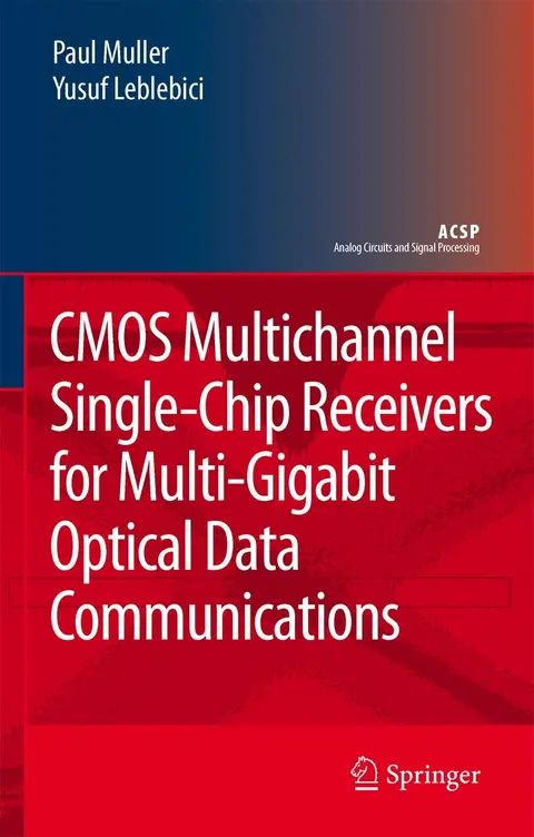 Cover of Cmos Multichannel Single Chip Receivers for Multi Gigabit Optical Data Communications