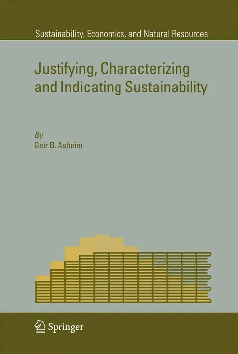 Cover of Justifying, Characterizing and Indicating Sustainability