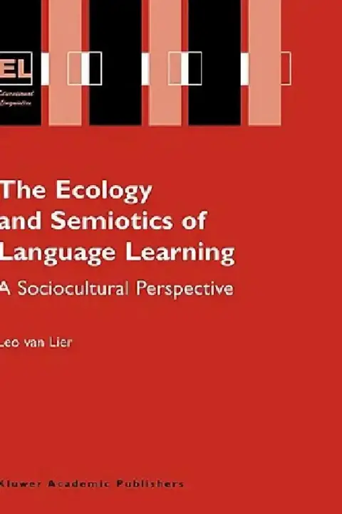 Cover of The Ecology and Semiotics of Language Learning