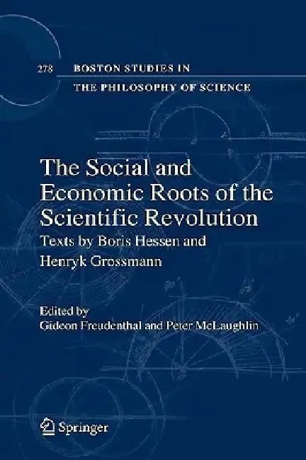 Cover of The Social and Economic Roots of the Scientific Revolution
