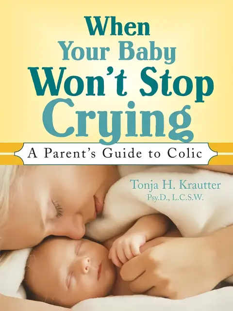 Cover of When Your Baby Won't Stop Crying