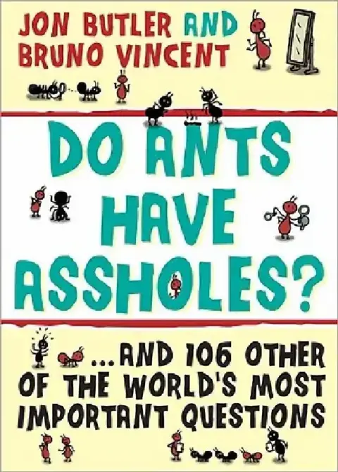Cover of Do Ants Have Assholes?