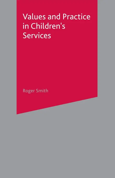 Cover of Values and Practice in Children's Services