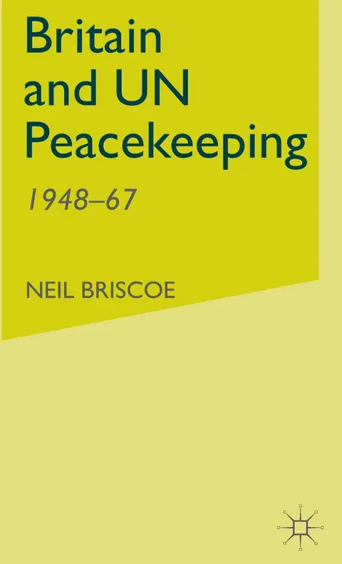 Cover of Britain and UN Peacekeeping