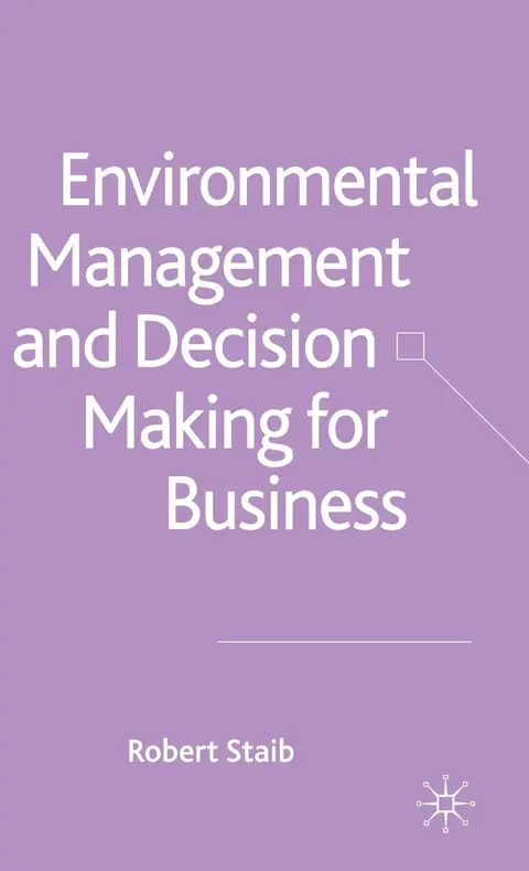 Cover of Environmental Management and Decision Making for Business