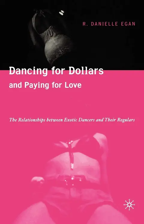 Cover of Dancing for Dollars and Paying for Love