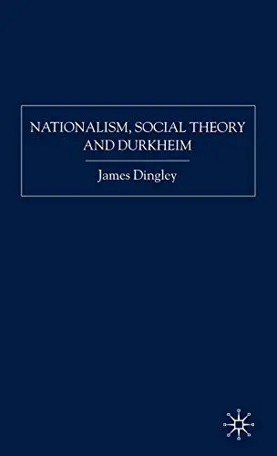 Cover of Nationalism, Social Theory and Durkheim