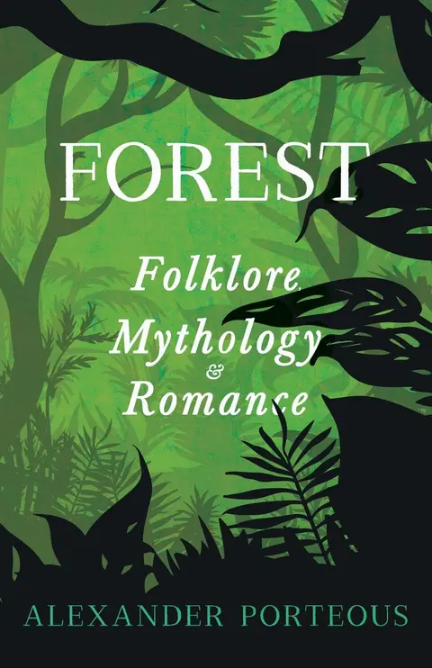 Cover of Forest Folklore, Mythology and Romance