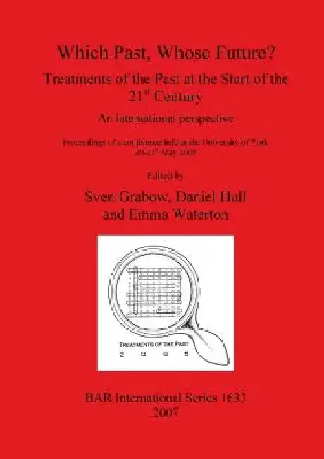 Cover of Which Past, Whose Future? Treatments of the Past at the Start of the 21st Century