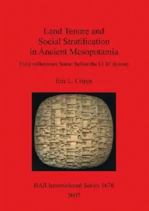 Cover of Land Tenure and Social Stratification in Ancient Mesopotamia