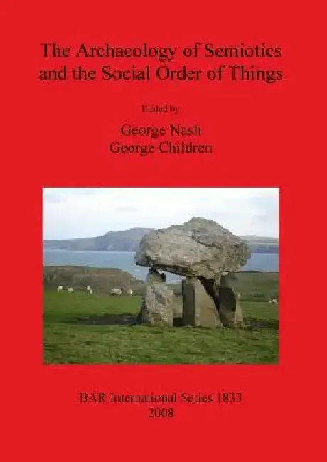 Cover of The Archaeology of Semiotics and the Social Order of Things