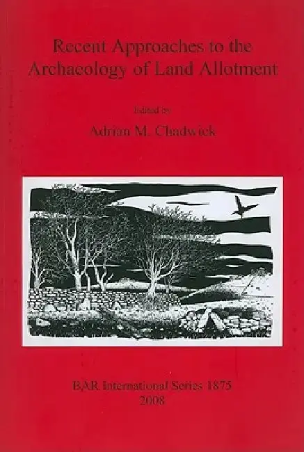 Cover of Recent Approaches to the Archaeology of Land Allotment