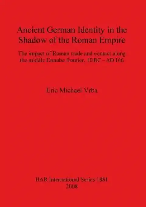 Cover of Ancient German Identity in the Shadow of the Roman Empire