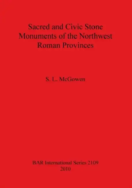 Cover of Sacred and Civic Stone Monuments of the Northwest Roman Provinces