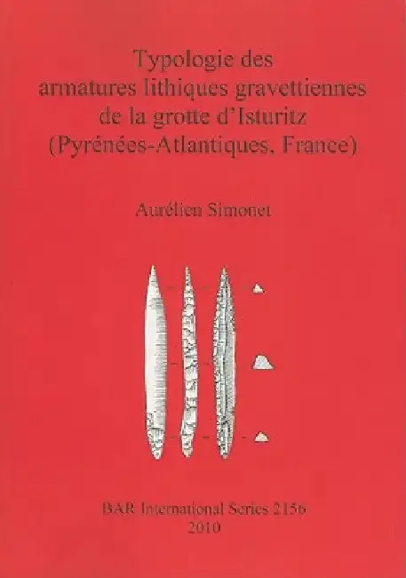 Cover of Typologie des armatures lithiques gravettiennes de la grotte d'Isturitz (Pyrénées-Atlantiques, France)