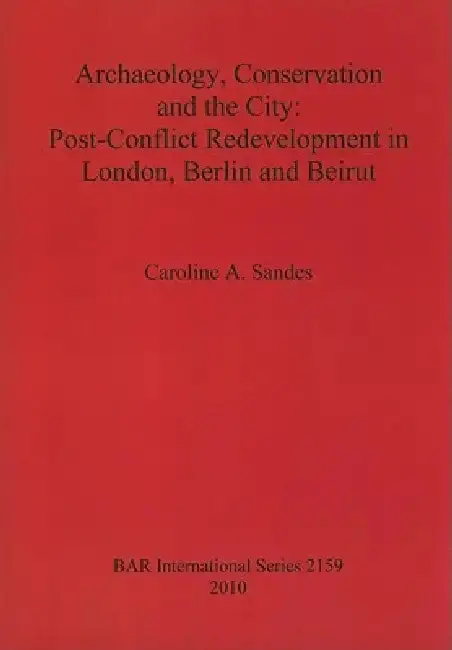 Cover of Archaeology, Conservation and the City