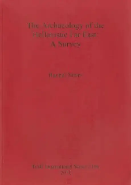 Cover of The Archaeology of the Hellenistic Far East