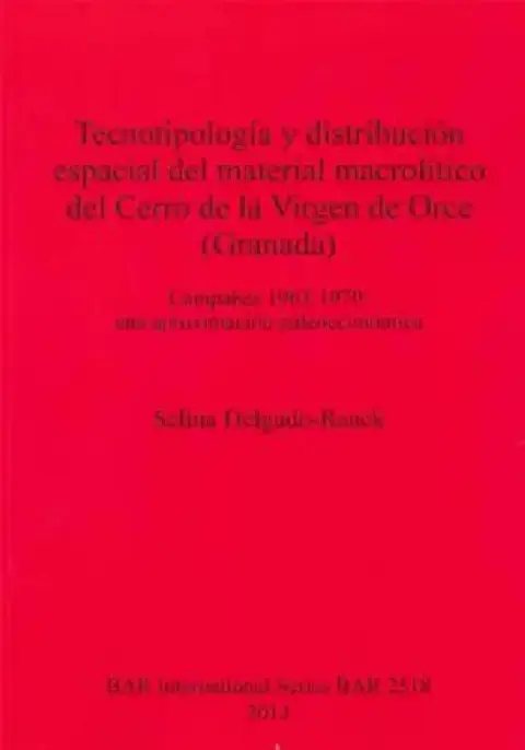 Cover of Tecnotipología y distribución espacial del material macrolítico del Cerro de la Virgen de Orce (Granada)