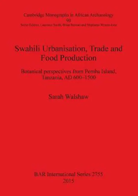 Cover of Swahili Urbanisation, Trade and Food Production