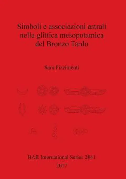 Cover of Simboli e associazioni astrali nella glittica mesopotamica del Bronzo Tardo