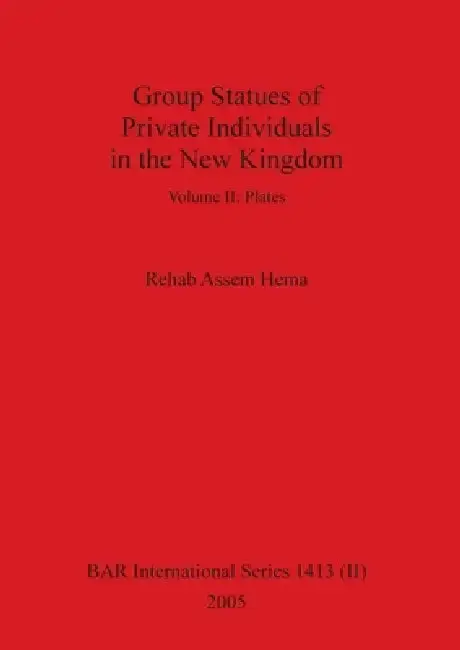 Cover of Group Statues of Private Individuals in the New Kingdom, Volume II