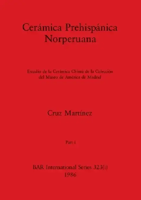 Cover of Cerámica Prehispánica Norperuana, Part i