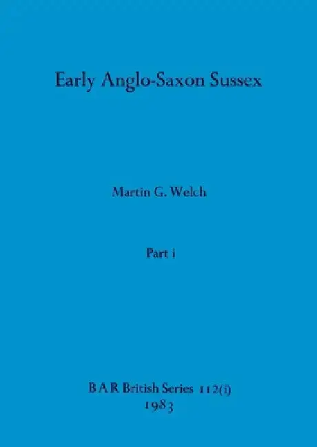 Cover of Early Anglo-Saxon Sussex, Part i