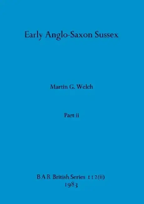 Cover of Early Anglo-Saxon Sussex, Part ii