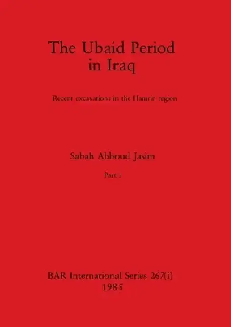 Cover of The Ubaid Period in Iraq, Part i